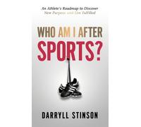 Darryll Stinson Who Am I After Sports? (Copertina rigida)
