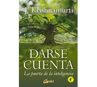 Darse cuenta: La puerta de la inteligencia