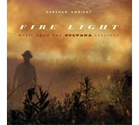 Darshan Ambient Fire Light: Music from the Sultana Sessions (CD) Album