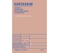 Darshanim. Contributi a «Interpretazione. Reti di relazioni generate da un'opera d'arte». Vol. 1