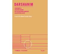 Darshanim. Contributi a «Interpretazione. Reti di relazioni generate da un'opera d'arte». Vol. 3