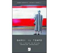 Darsi il tempo. Idee e pratiche per un'altra cooperazione internazionale