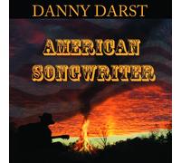 DARST, DANNY - AMERICAN SONGWRITER