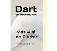 Dart en Profundidad: Más Allá de Flutter