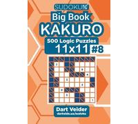 Dart Veider Sudoku Big Book Kakuro - 500 Logic Puzzles 11x11 (Volume (Tascabile)