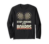 Dartboard Stop Looking at My Boards Dart Maglia a Manica