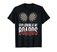Dartboard Stop Looking at My Boards Dart Maglietta