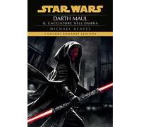 Darth Maul il cacciatore nell'ombra. Star Wars