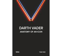 Darth Vader: Anatomy of an Icon