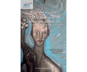 Darti acqua come un amuleto. Quando l'acqua si esaurisce, anche le storie si dis