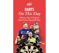 Darts On This Day: History, Facts & Figures from Every Day of the Year