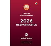 DARUMA IMMO-ORGANIZER: RESPONSABILE: L’agenda immobiliare basata sul metodo operativo L’albero delle vendite di Nello D’Angelo.