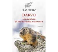 Darvo. L'avventura di un'intrepida marmotta