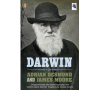 Darwin: Adrian Desmond & James R. Moore