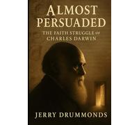 Darwin: Almost Persuaded
