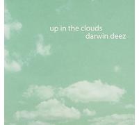 Darwin Deez - Up In The Clouds