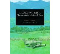 Darwin Lambert The Undying Past of Shenandoah National Park (Tascabile)