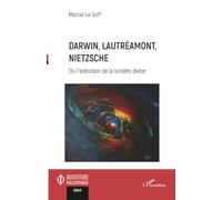 Darwin, Lautréamont, Nietzsche: Ou l’extinction de la lumière divine
