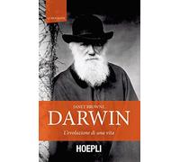 Darwin. L'evoluzione di una vita