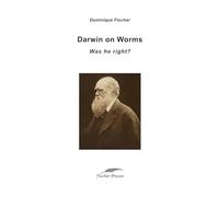 Darwin on Worms: Was he right?
