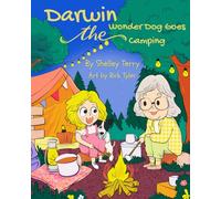 Darwin the Wonder Dog Goes Camping