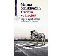 Darwin va in città. Come la giungla urbana influenza l’evoluzione