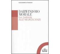 Darwinismo morale. Da Darwin alla neuroscienze