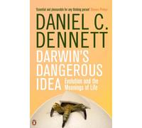 Darwins Dangerous Idea: Evolution and the Meanings of Life