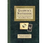 Darwin's Notebook: The Life, Times and Discoveries of Charles Darwin