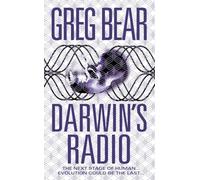 DARWIN'S RADIO: Greg Bear