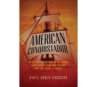 Daryl Arden Ferguson American Conquistador (Tascabile)