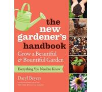 Daryl Beyers The New Gardener's Handbook (Tascabile)