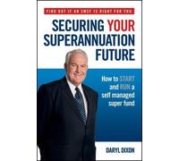 Daryl Dixon Securing Your Superannuation Future (Tascabile)