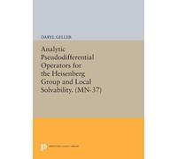 Daryl Geller Analytic Pseudodifferential Operators for the Heisenber (Tascabile)