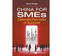 Daryl Guppy China For Smes: Essential Elements Of Success (Tascabile)