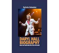 DARYL HALL BIOGRAPHY: Back on Tour and into the Spotlight