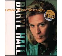 Daryl Hall - I wasn't born yesterday (1986) / Vinyl single [Vinyl-Single 7'']