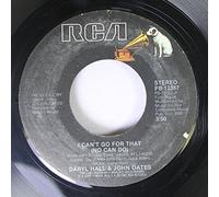 Daryl Hall & John Oates 45 RPM I Can't Go For That (No Can Do) / Unguarded Minute
