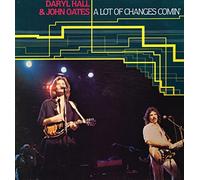Daryl Hall & John Oates - A Lot Of Changes Comin'