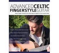 Daryl Kellie Joseph Alexander Advanced Celtic Fingerstyle Guitar (Tascabile)