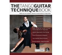 Daryl Kellie Joseph Alexander The Tango Guitar Technique Book (Tascabile)