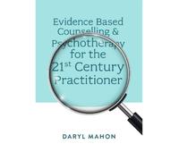 Daryl Mahon Evidence Based Counselling & Psychotherapy for th (Copertina rigida)