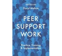 Daryl Mahon Peer Support Work (Copertina rigida)