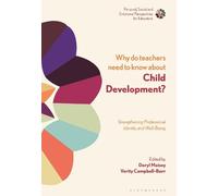 Daryl Maisey Why Do Teachers Need to Know About Child Development? (Tascabile)