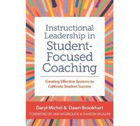 Daryl Michel Dawn Bro Instructional Leadership in Student-Focused Co (Tascabile)