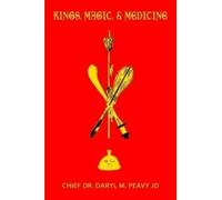 Daryl Peavy Kings, Magic, & Medicine (Tascabile)