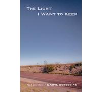 Daryl Scroggins The Light I Want to Keep (Tascabile)