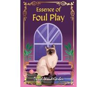 Daryl Wood Gerber Essence of Foul Play (Tascabile)