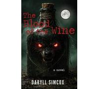 Daryll Simcox The Blood of the Wine (Copertina rigida)
