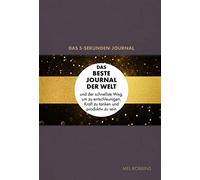 Das 5-Sekunden-Journal: Das beste Journal der Welt und der schnellste Weg, um zu entschleunigen, Kraft zu tanken und produktiv zu sein